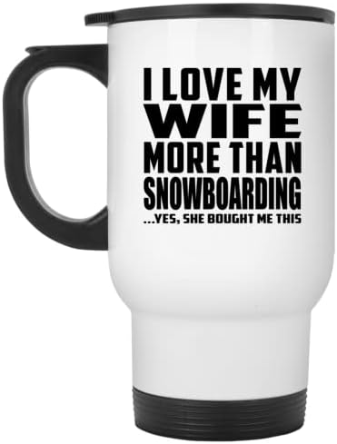Designsify volim svoju ženu više od snowboardinga, bijela putnička šalica 14oz od nehrđajućeg čelika izolirana, pokloni za rođendansku
